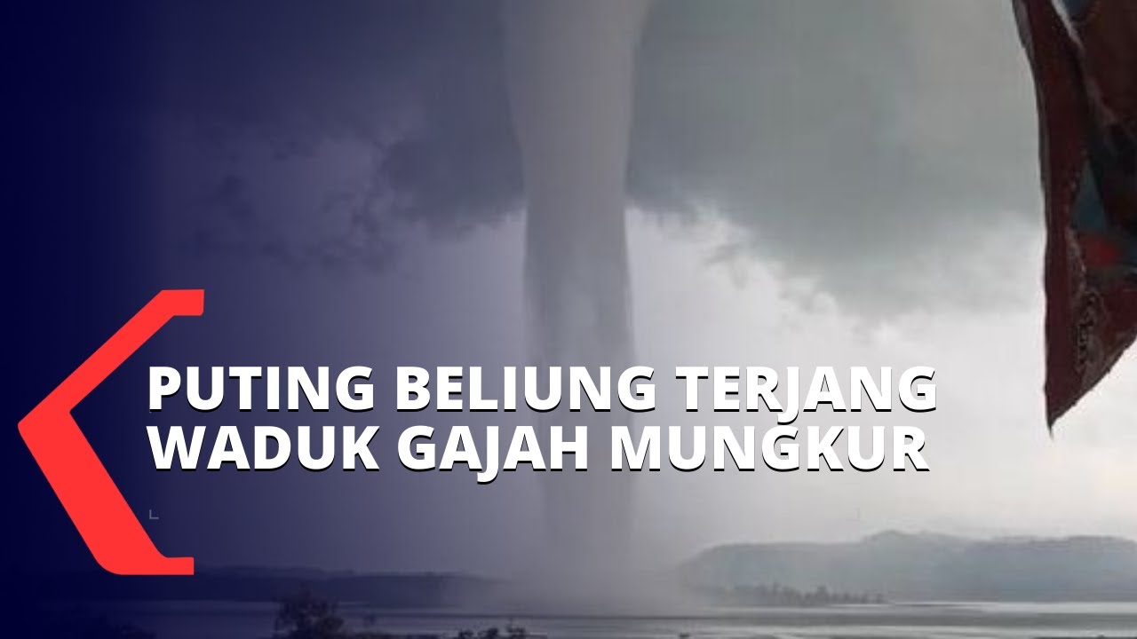 Angin Puting Beliung Terjang Daerah Waduk Gajah Mungkur, Kab Wonogiri, Jawa Tengah