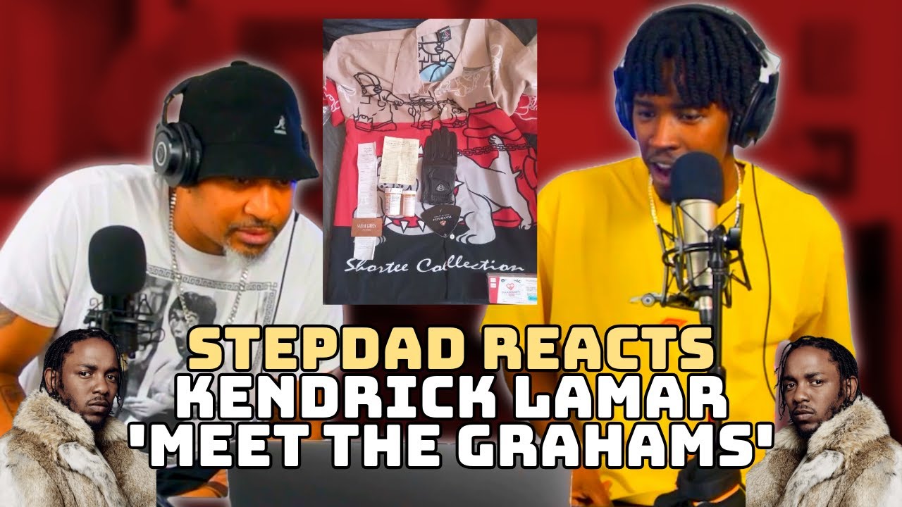 STEPDAD REACTS to Kendrick Lamar - MEET THE GRAHAMS