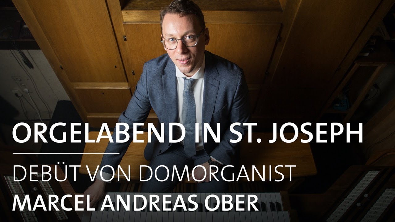 Orgelabend in St. Joseph | Debut von Domorganist Marcel Andreas Ober