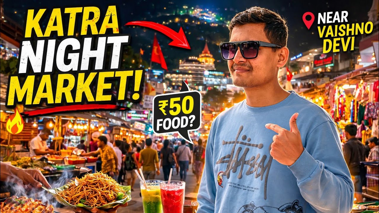 &ldquo;Katra Night Market Full Tour 😍 | Vaishno Devi Katra Night Shopping & Street Food 2026&rdquo;