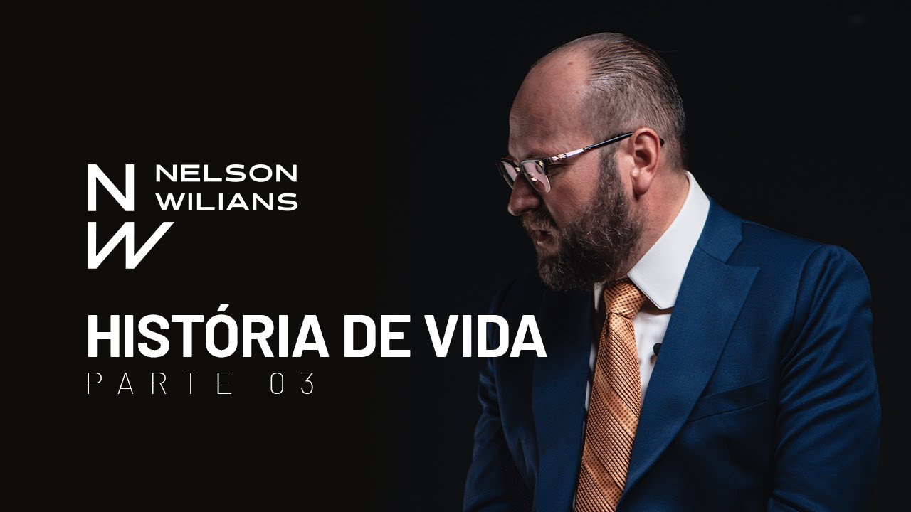 História de vida  | Nelson Wilians | Parte 3