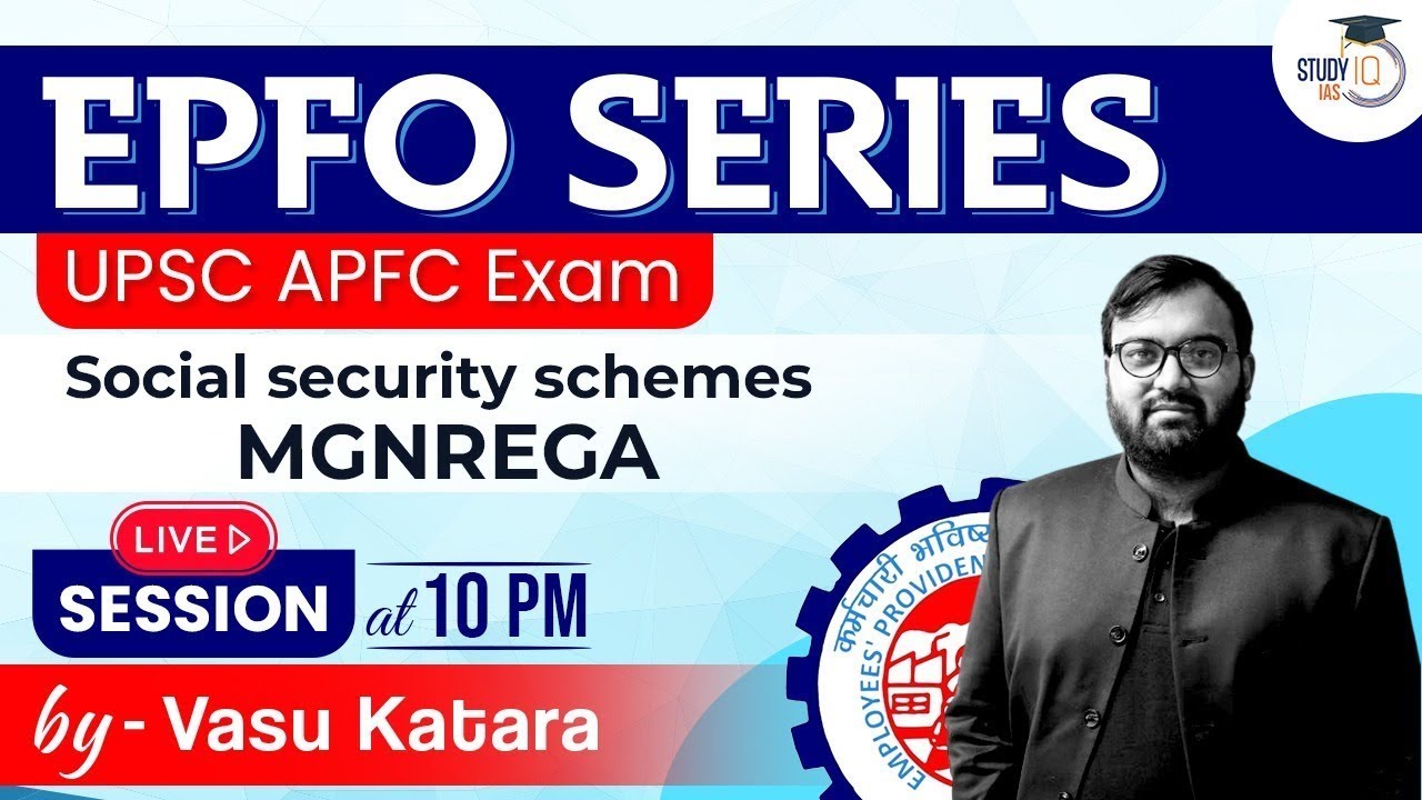 EPFO APFC Batch - Social Security Schemes MGNREGA | UPSC APFC Exam | StudyIQ IAS