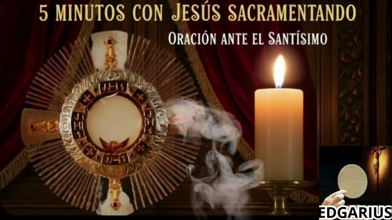 CINCO MINUTOS CON JESÚS SACRAMENTADO  Martes 20 de Enero de 2026