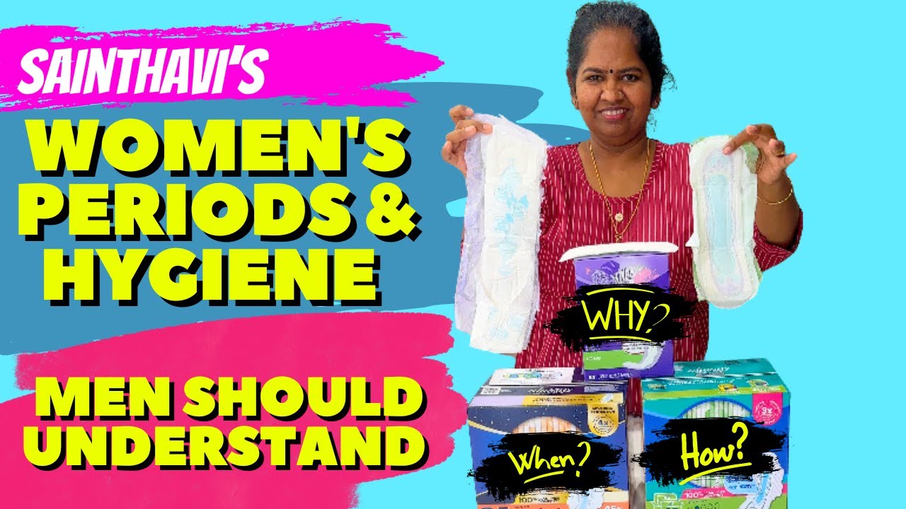 Women's Periods And Hygiene | Different types of pads and their benefits | Sainthavi