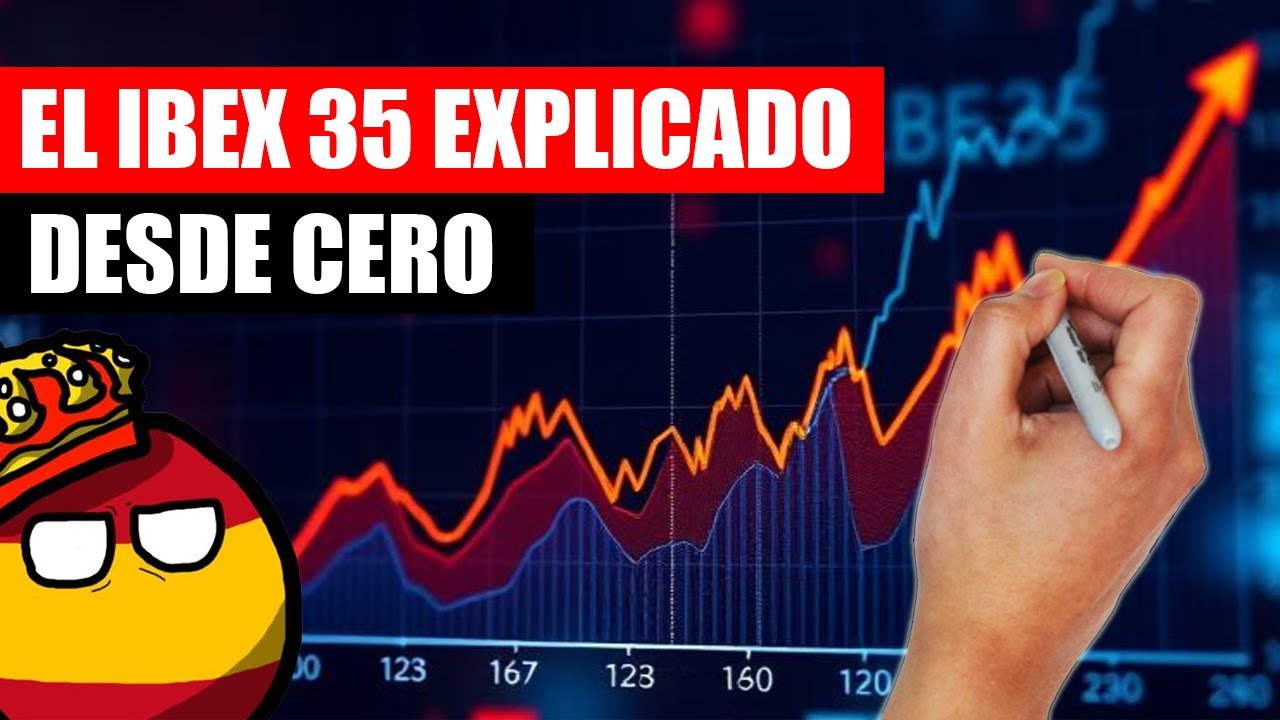 ✅&iquest;Qu&eacute; es el IBEX 35 y c&oacute;mo FUNCIONA? | Todo lo que tienes que saber sobre el IBEX 35