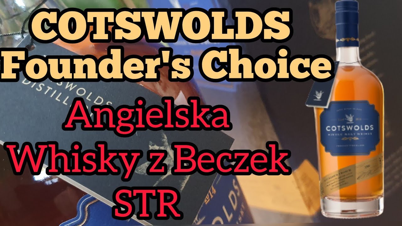 #54  Cotswolds Founder's Choice 60.5% - Angielska Whisky z Beczek STR