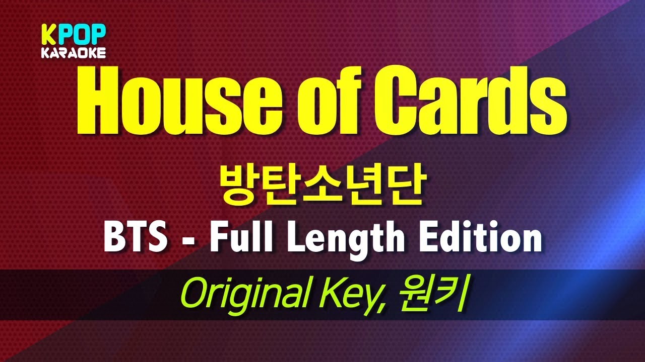 방탄소년단(BTS) - House Of Cards (Full Length Edition) / KPOP Karaoke 노래방 Kpop