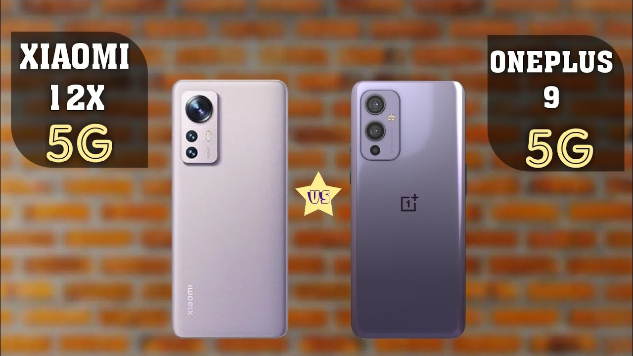 Xiaomi 12x 5g vs OnePlus 9 5g