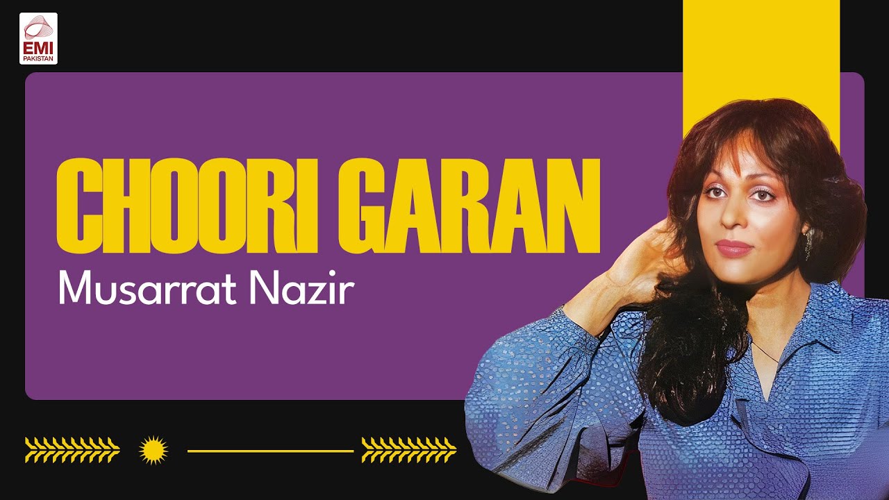 Choori Garan | Musarrat Nazir | @emipakistanfolkofficial