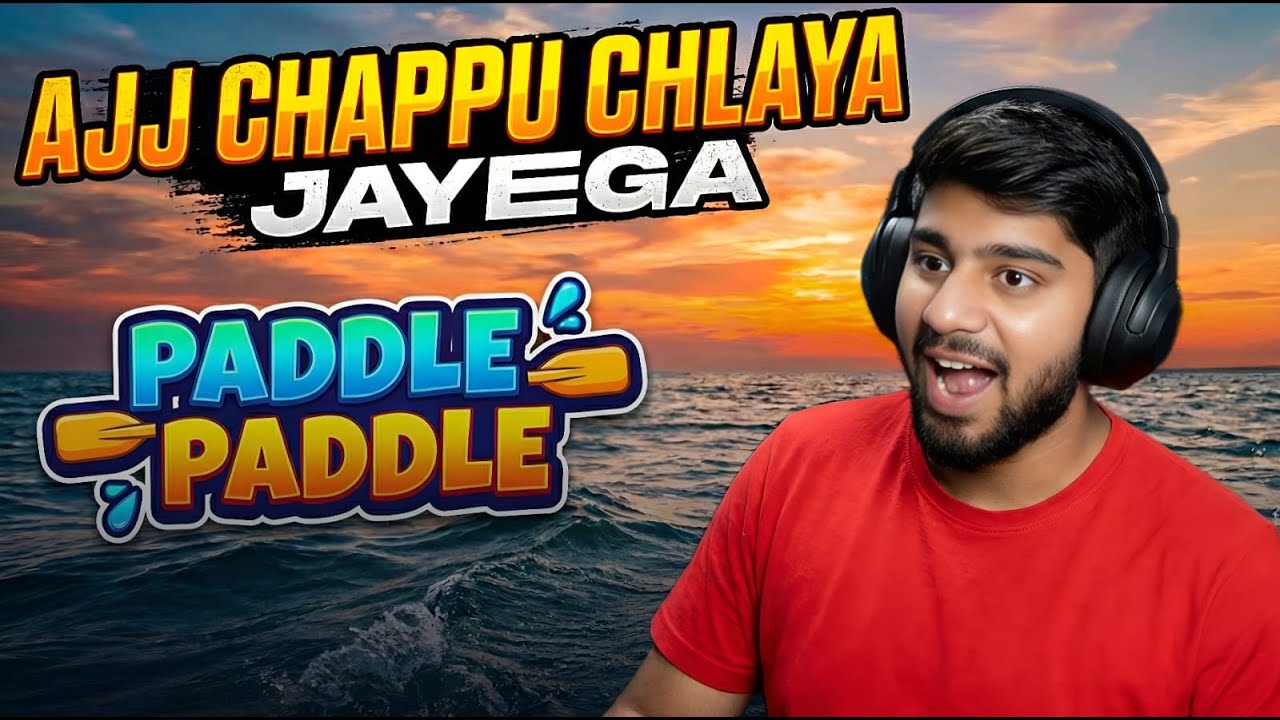🔴AAJ CHAPPU CHLAYA JAYEGA | PADDLE PADDLE LIVE WITH  @AVVYPLAYS