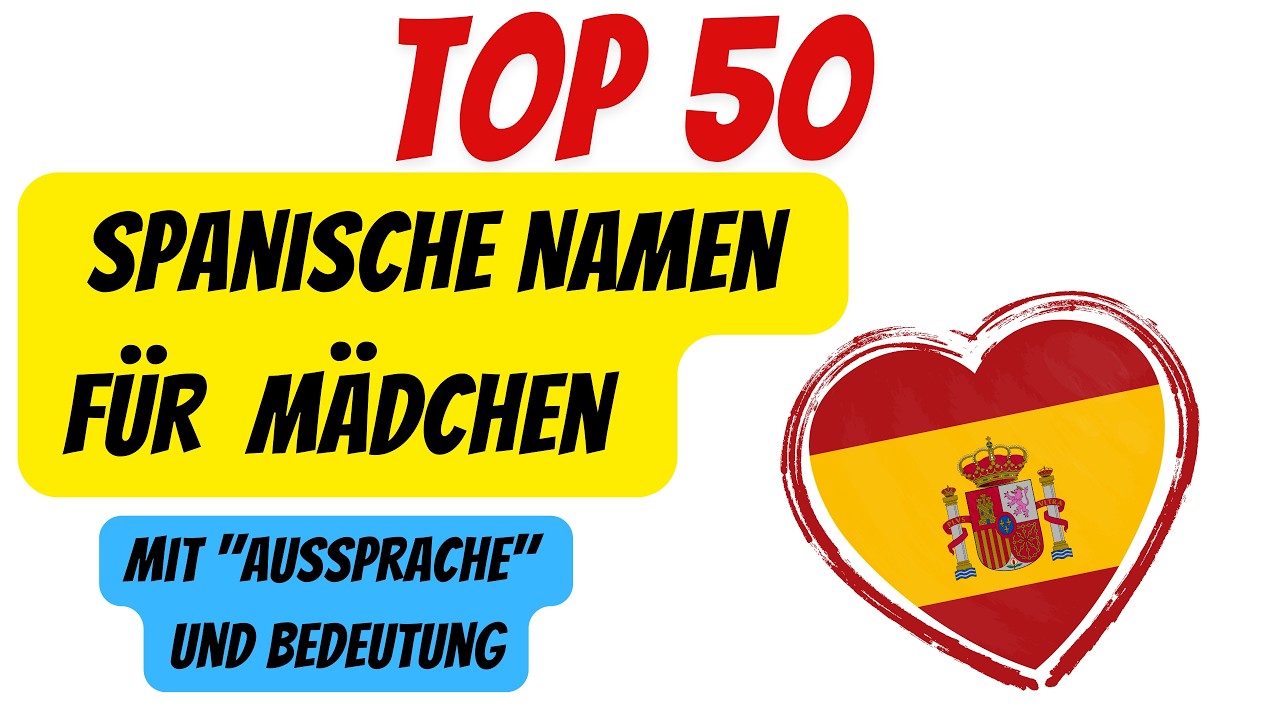 Top 50 spanische Mädchen Namen – Finde hier die Inspiration für deine kleine 