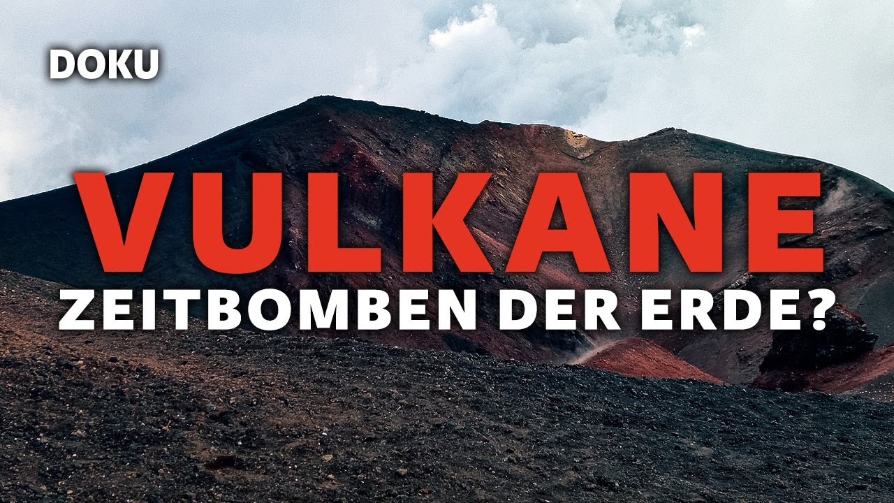 Vulkane &ndash; Zeitbomben der Erde? (Vulkan Doku deutsch, Dokumentation deutsch Natur, Dokus online)