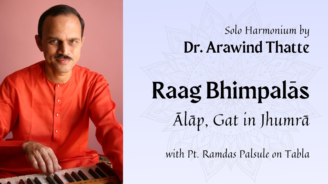 Raag Bhimpalas - Gat in Jhumra | Dr. Arawind Thatte | Solo Harmonium