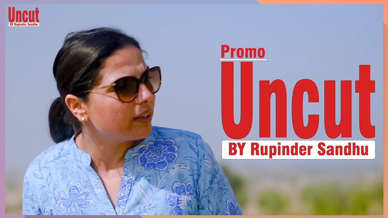 Promo l Rupinder kaur Sandhu l Uncut By Rupinder Sandhu