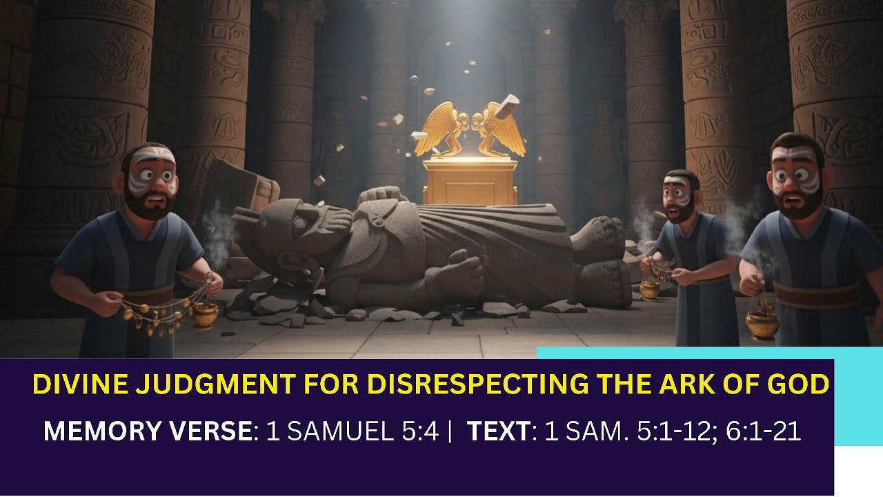 DIVINE JUDGMENT FOR DISRESPECTING THE ARK OF GOD