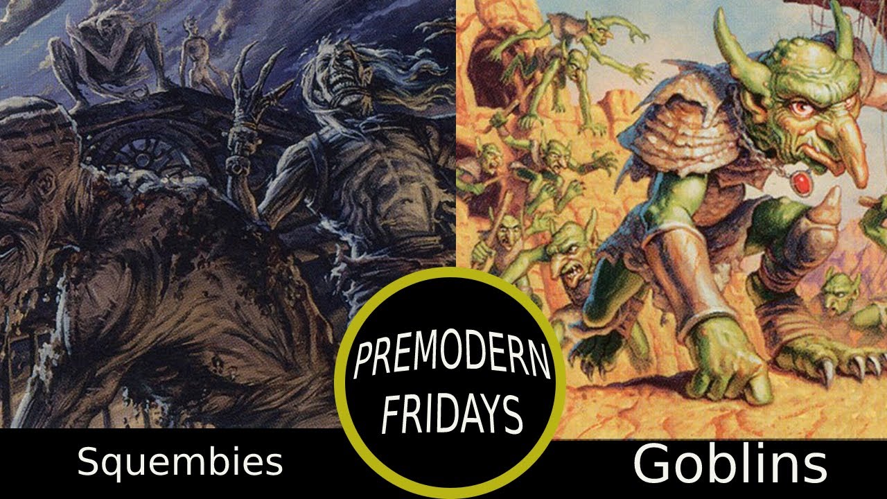 Premodern Fridays | Episode 12 | Goblins vs Squembies