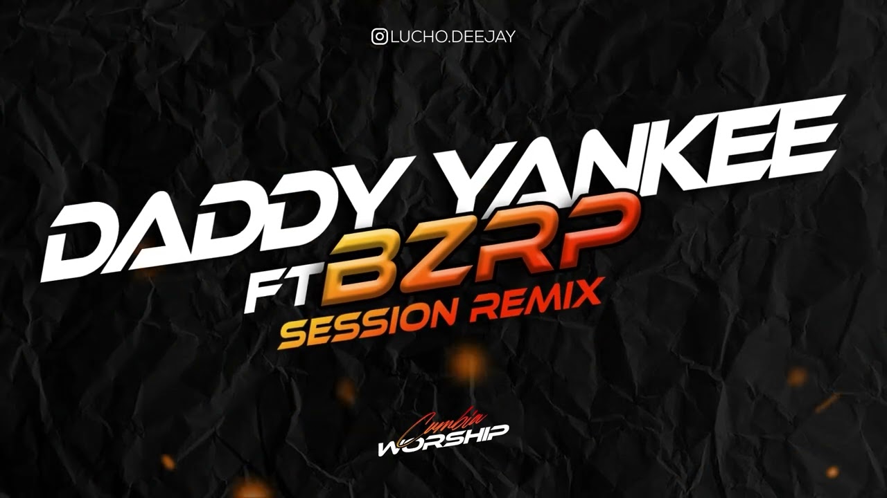 BZRP 0/66# Daddy Yankee REMIX MUSIC SESSIONS Remix - Guaracha - Funk Br 🇧🇷 - Lucho Dee Jay