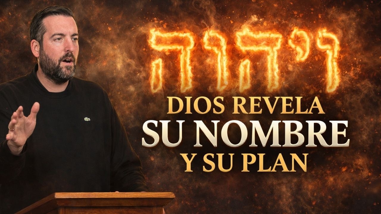 Dios revela Su nombre y Su plan - Juan Manuel Vaz