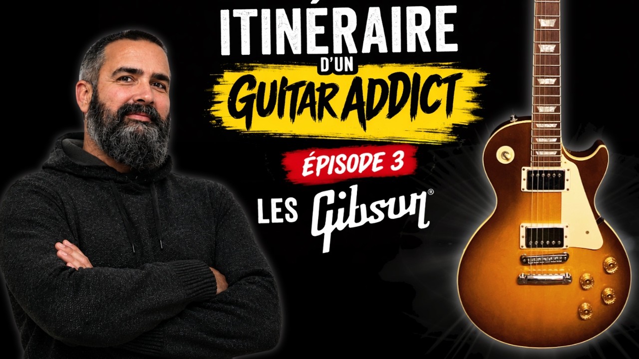 J'achète trop de guitares ! Episode 3 : Les Gibson !