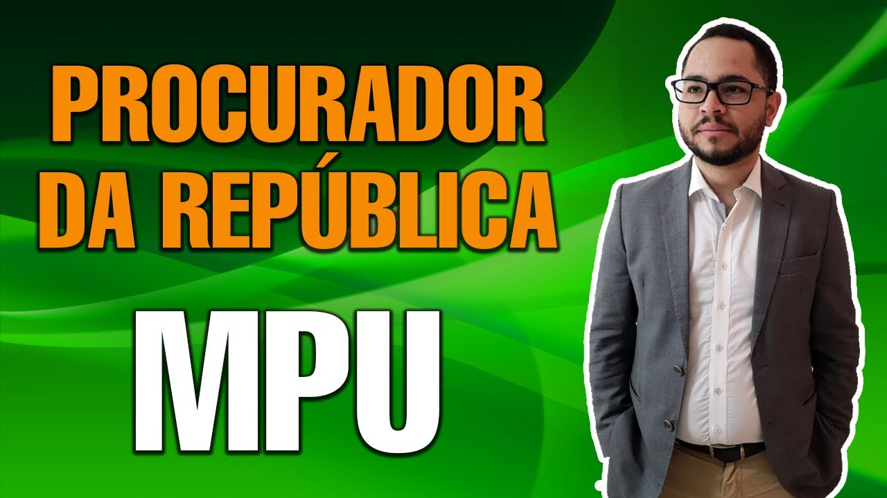 O que faz um Procurador da República (MPF)? Como é o concurso? E outros detalhes