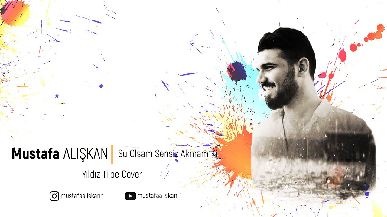Mustafa Alışkan - Su Olsam Sensiz Akmam Ki  Yıldız Tilbe Cover