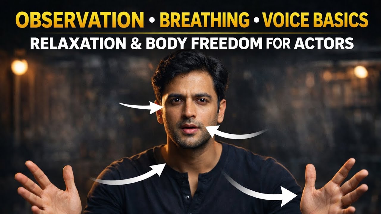 Observation, Breathing & Voice Basics | Relaxation & Body Freedom for Actors