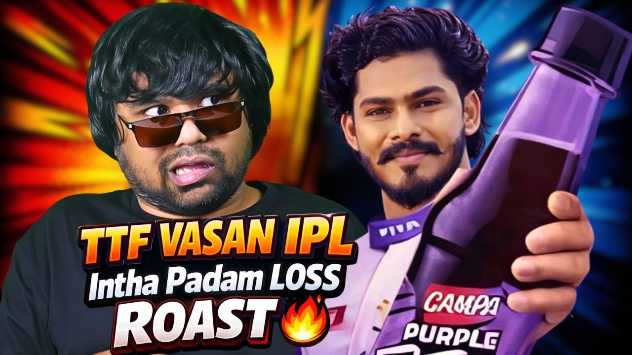 TTF Vasan IPL MOVIE - ROAST 🔥 | Intha Padam Loss 🥴