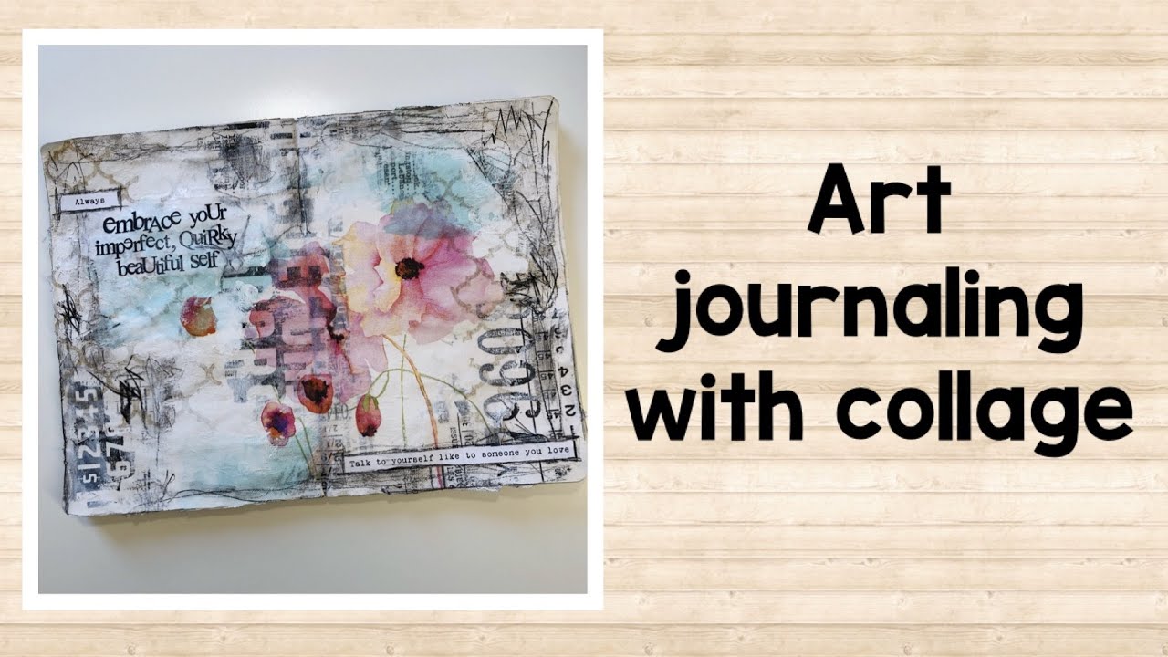 Art journaling with collage - process video