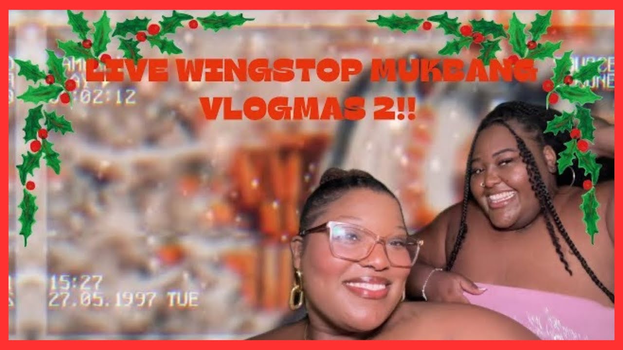 VLOGMAS 2🎄LIVE WINGSTOP MUKBANG!!!