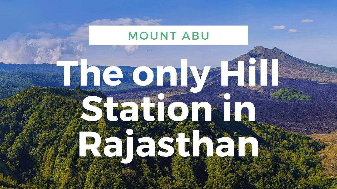Solo Trip to Mount Abu, the only Hill Station in Rajasthan.