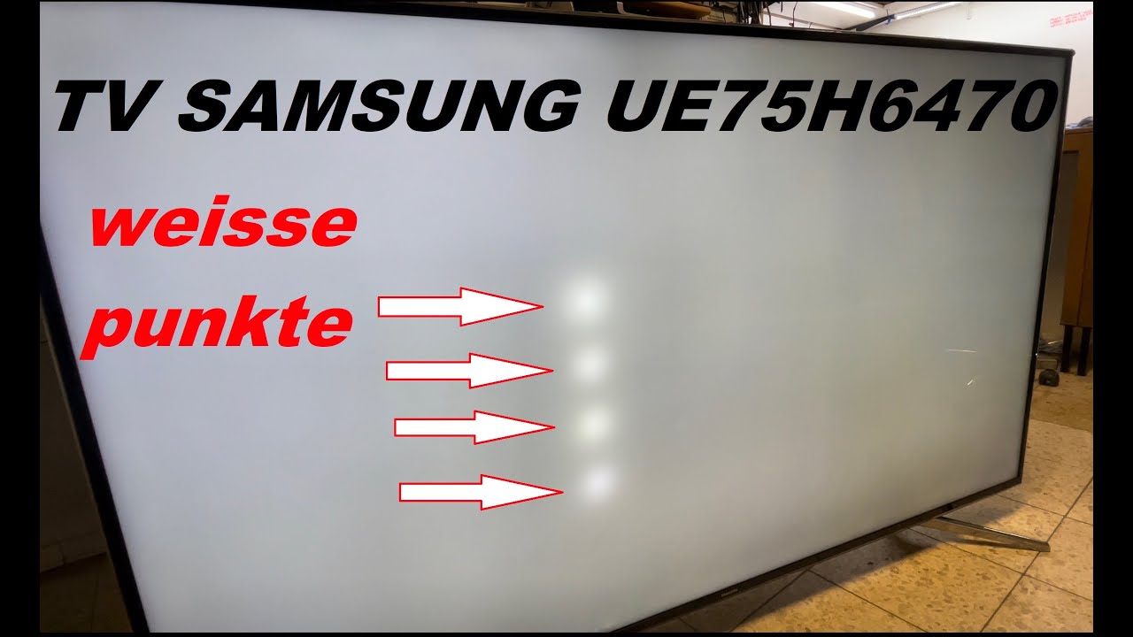 Samsung LED TV UE75H6470SS weisse Punkte im Bild. Leds defekt. Display ok.Service Mode.