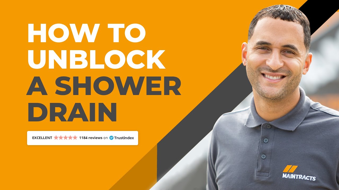 How to unblock a shower drain - Maintracts Services