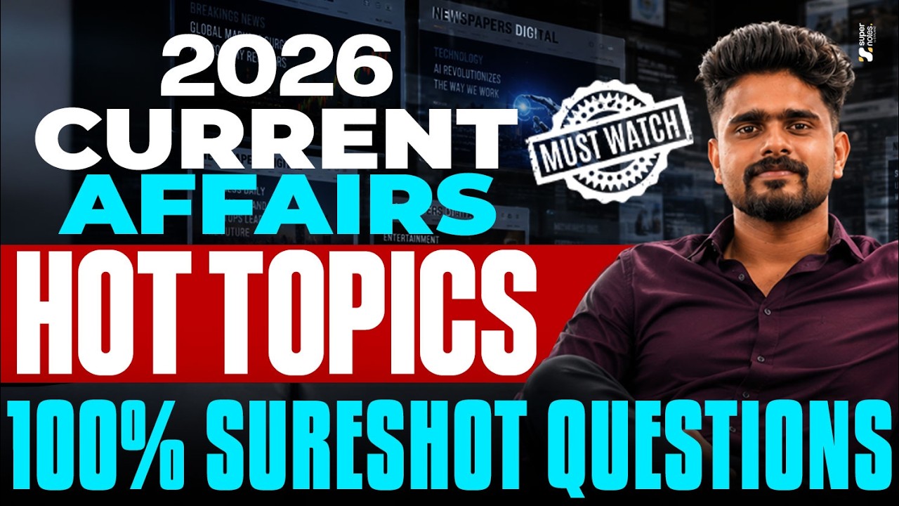 2026 CURRENT AFFAIRS : HOT TOPICS🔥100% SURE SHOT QUESTIONS ‼️| SUPER NOTES APP