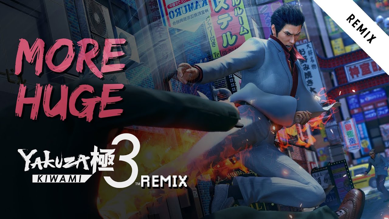 More Huge | Yakuza Kiwami 3 Remix by Alpine Escape #RemoveKagawa