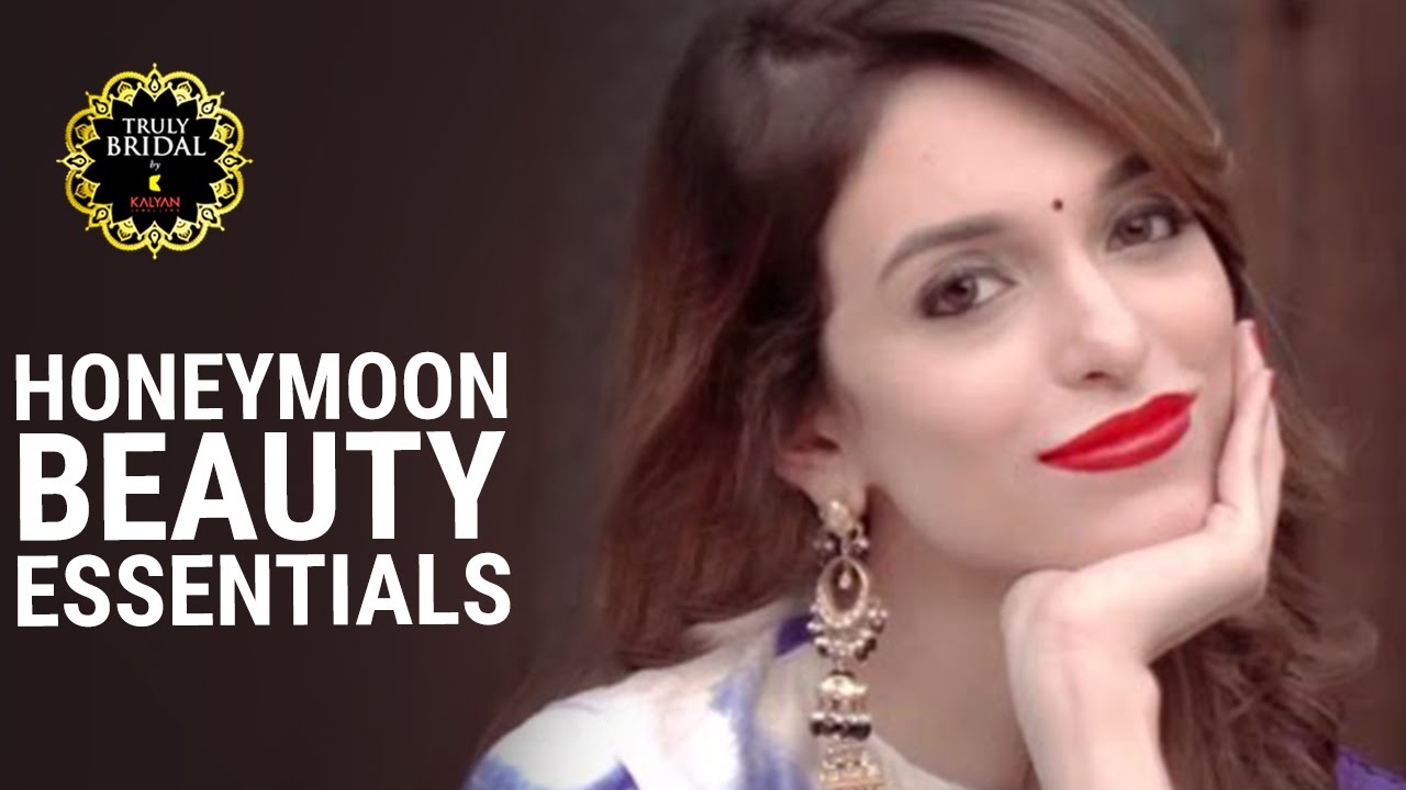 Honeymoon Tips! - Fashion and Beauty Essentials | Truly Bridal By Kalyan Jewellers