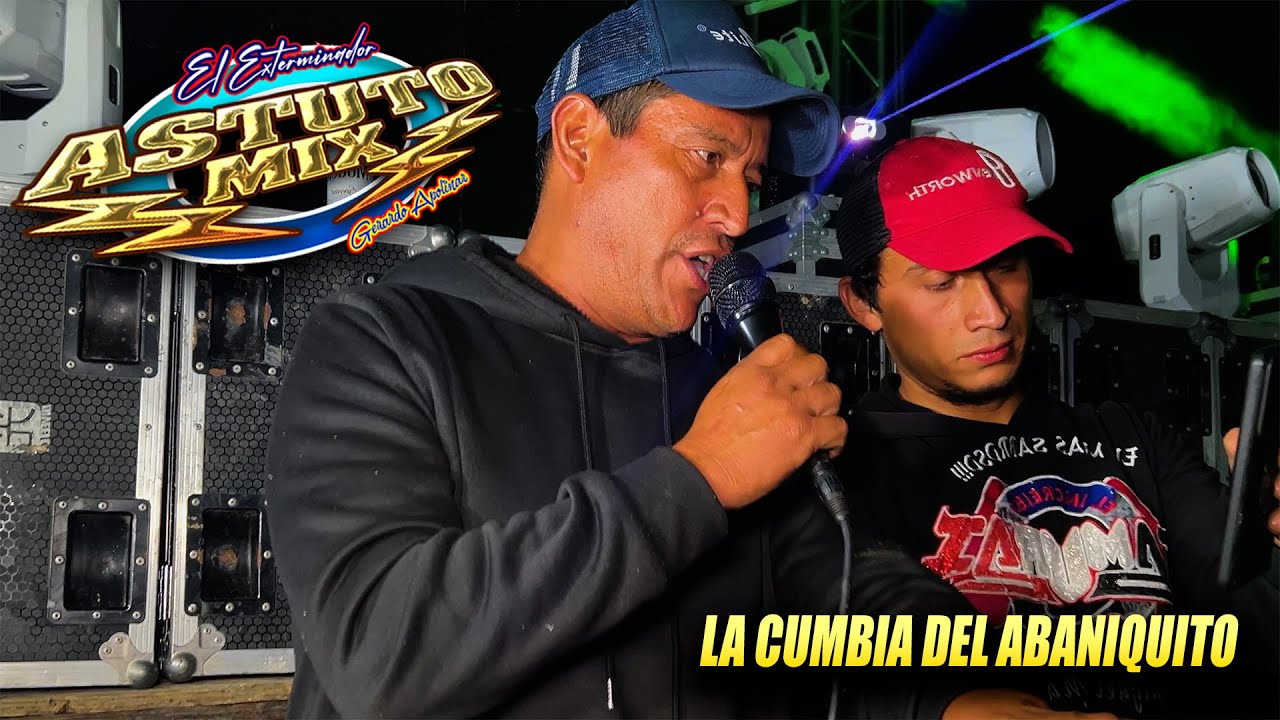 LA CUMBIA DEL ABANIQUITO ~ ASTUTO MIX ~ CHULA CUMBIA