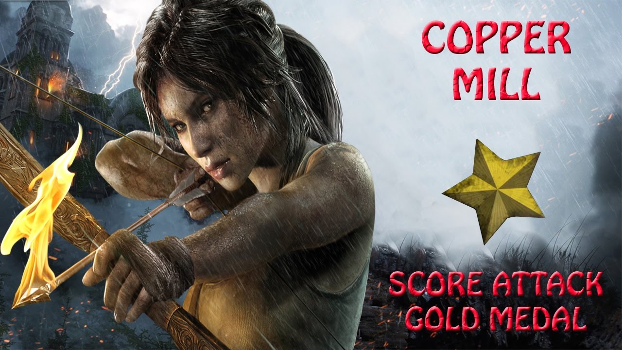 Rise Of The Tomb Raider  - Copper Mill - Score Attack Gold Medal (HD)