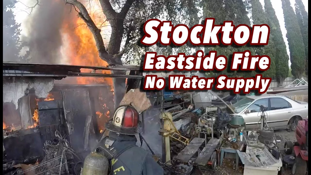 Stockton Eastside Fire • No Water Supply