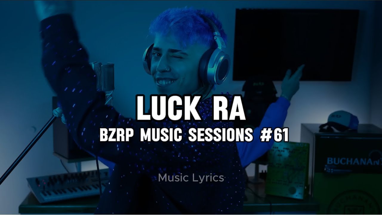 Luck Ra, BZRP || No Me Hago El Duro (Letras/Lyrics) Sessions #61
