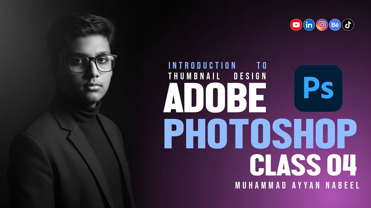 ADOBE PHOTOSHOP CC | CLASS 04 | AYYAN NABEEL