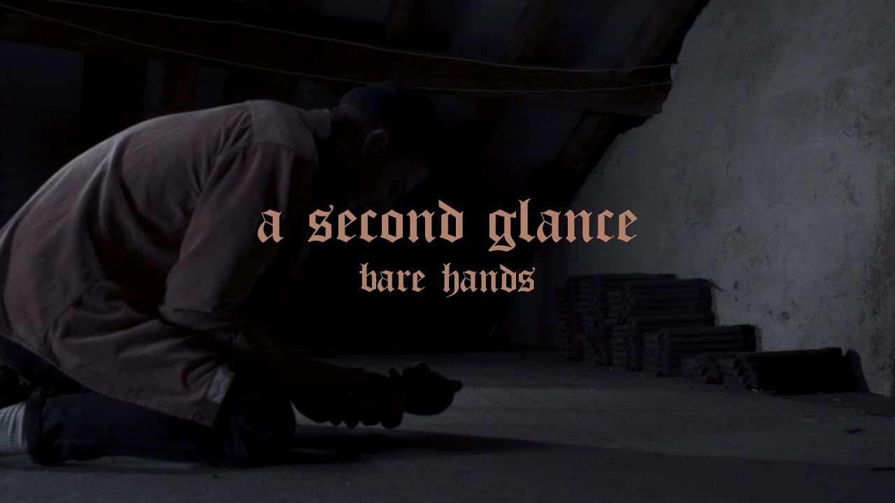 A Second Glance - Bare Hands