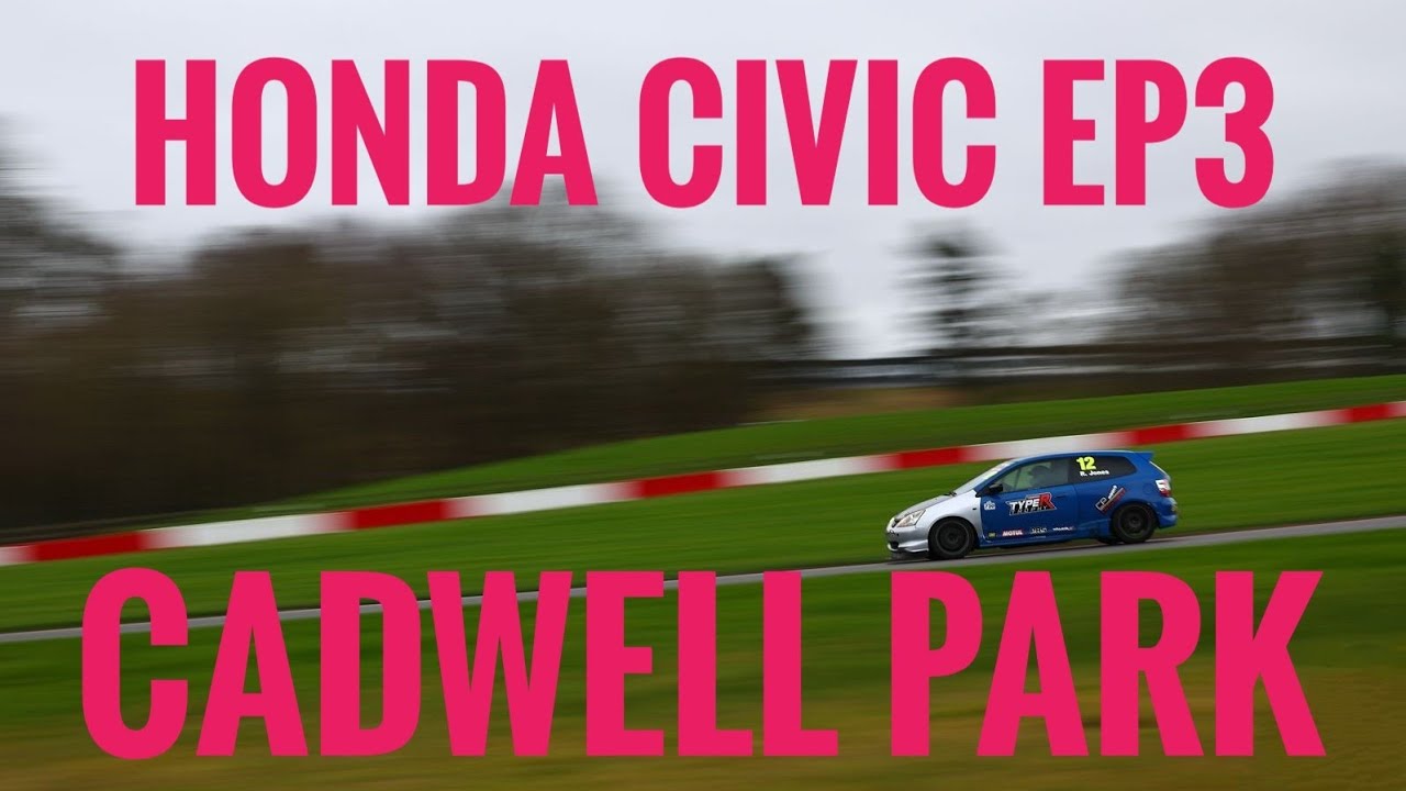 Cadwell Park Type R Trophy Civic EP3 trackday