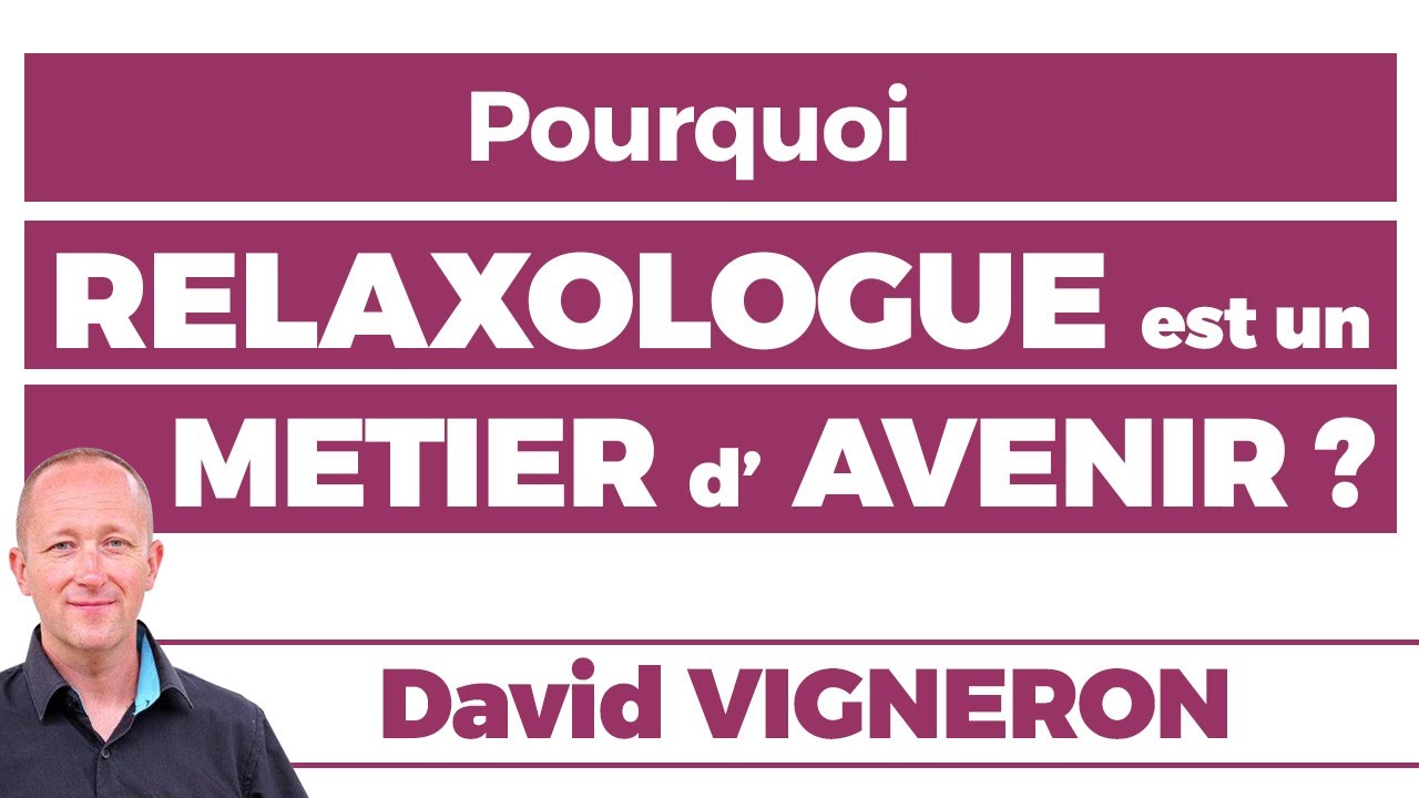 Pourquoi relaxologue est un m&eacute;tier d&rsquo;avenir ?