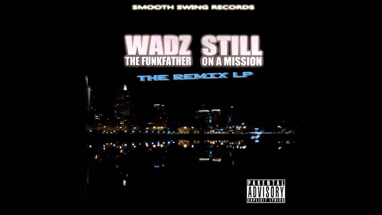 Do U Think About [ Wadz Smoove Remix ] - Daz Dillinger - ( Still On A Mission ) The Remix LP