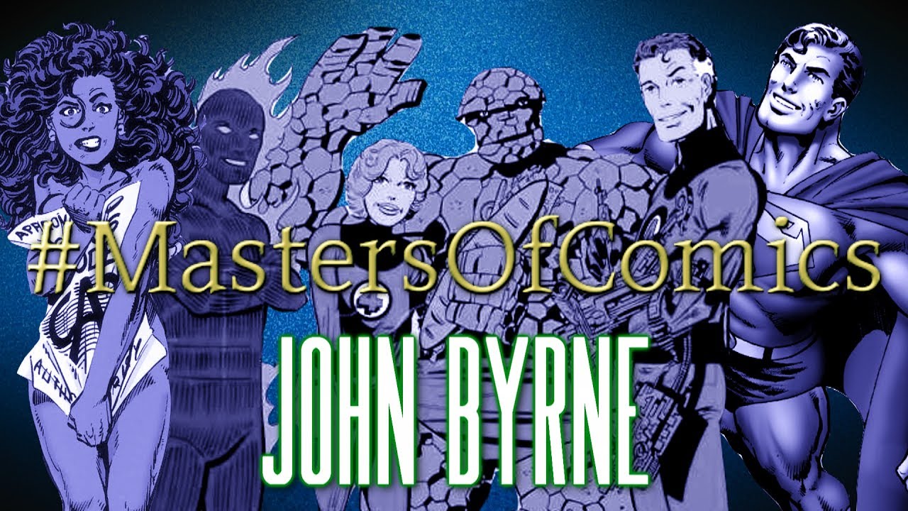 #MastersOfComics - John Byrne