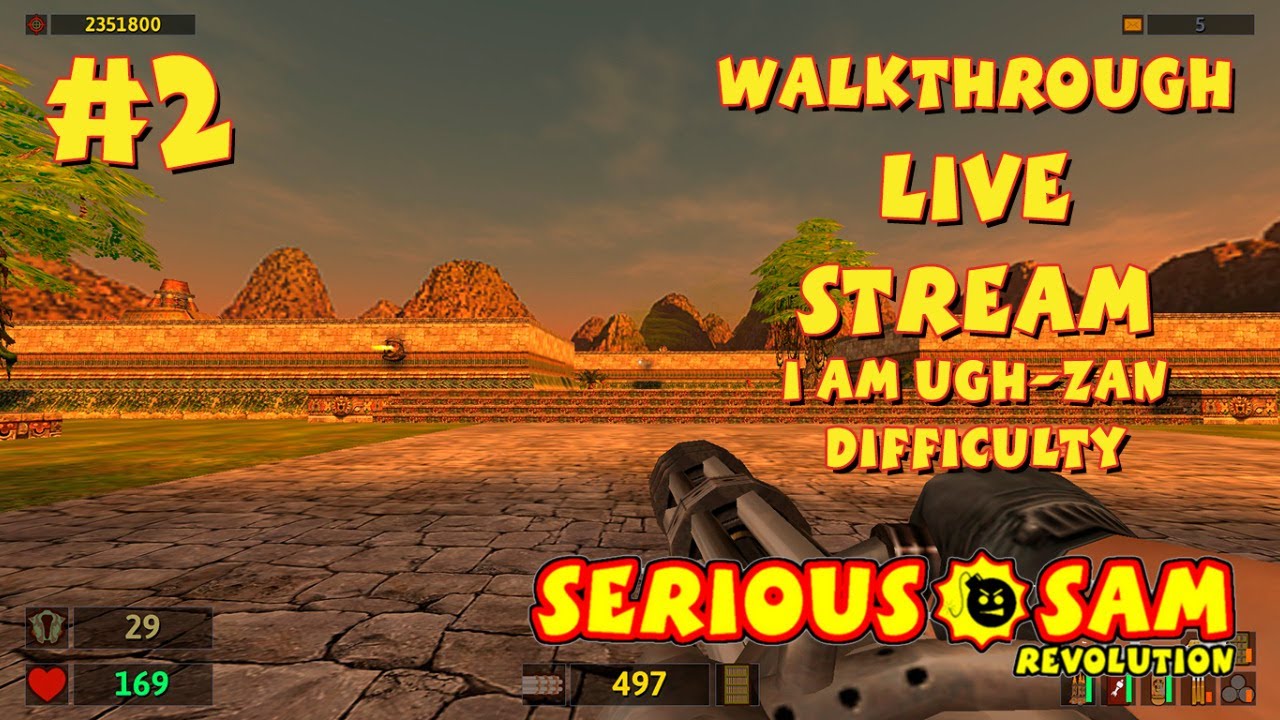 Serious Sam Revolution: TSE прохождение игры - Часть 2 (I Am Ugh-Zan Difficulty) [LIVE]