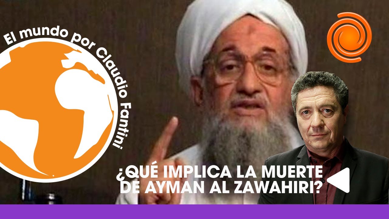 ¿Quién era el líder de AL QAEDA que mató EEUU? ¿Qué implica su muerte? | Por Claudio Fantini