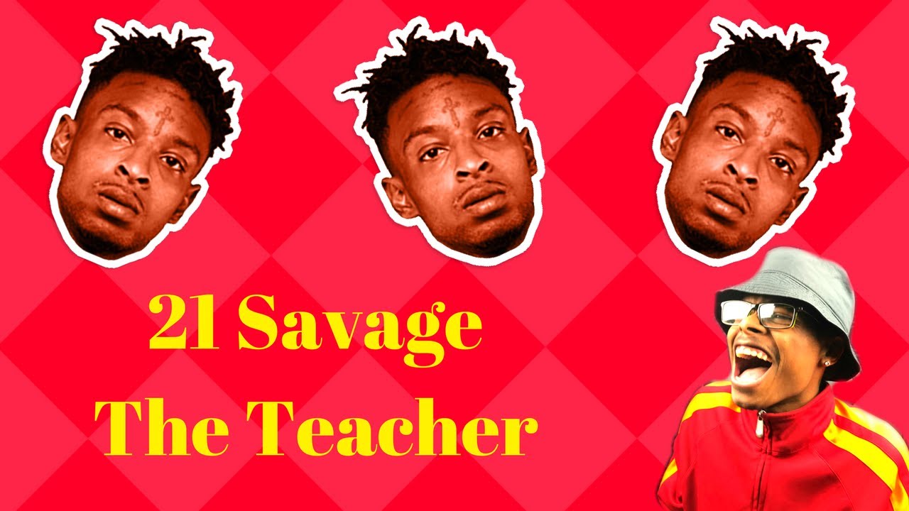 IM WEAK! | 21 Savage Substitute Teacher | Reaction