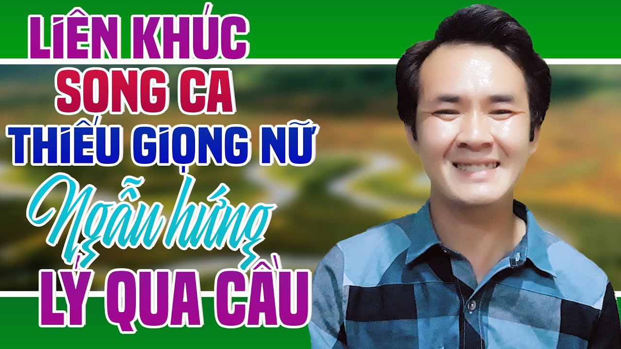 LK Karaoke Cha Cha Cha NGẪU HỨNG LÝ QUA CẦU Thiếu Giọng Nữ | Song Ca Với Nguyễn Thắng