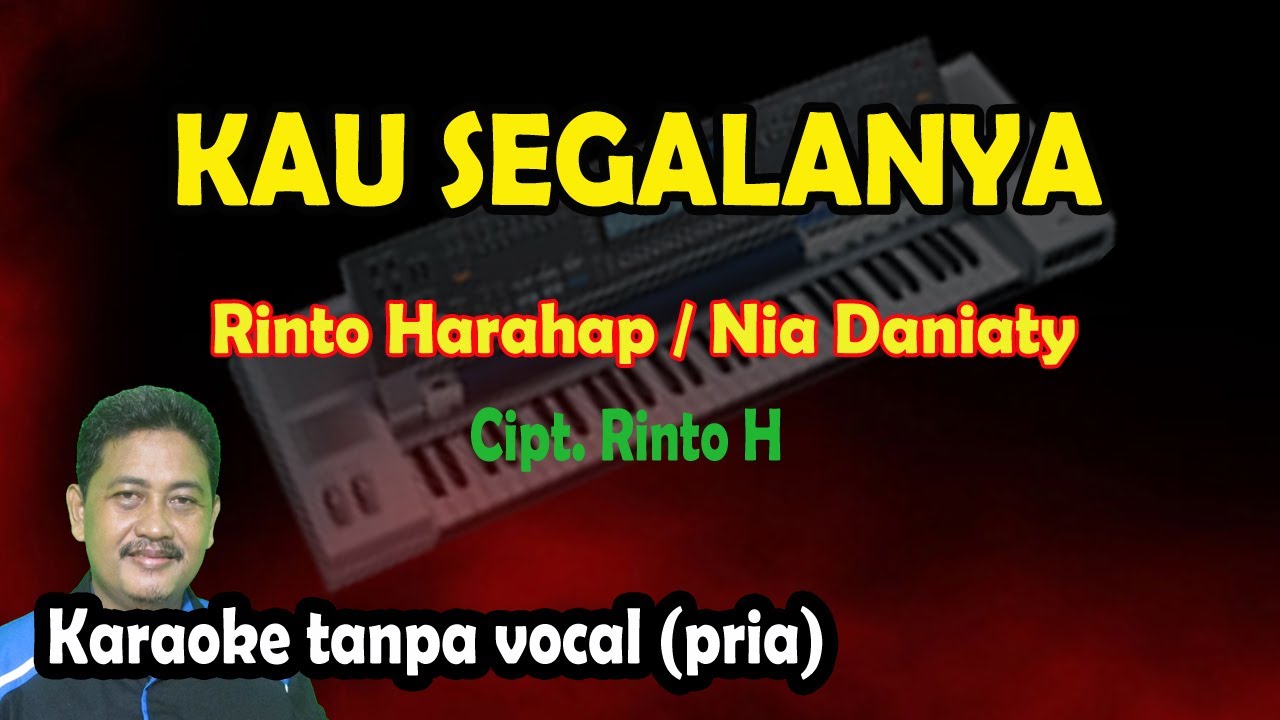 Kau segalanya karaoke Nia daniaty - Rinto harahap (nada pria)
